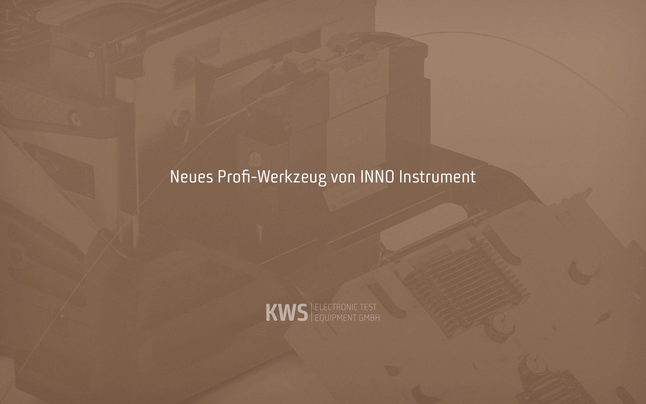 KWS Electronic News 2020: Neue Werkzeuge von Inno Instrument