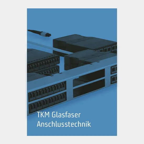 KWS Electronic Produktkatalog: TKM Glasfaser Anschlusstechnik